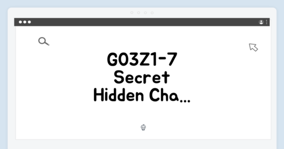 G03Z1-7, 숨겨진 매력