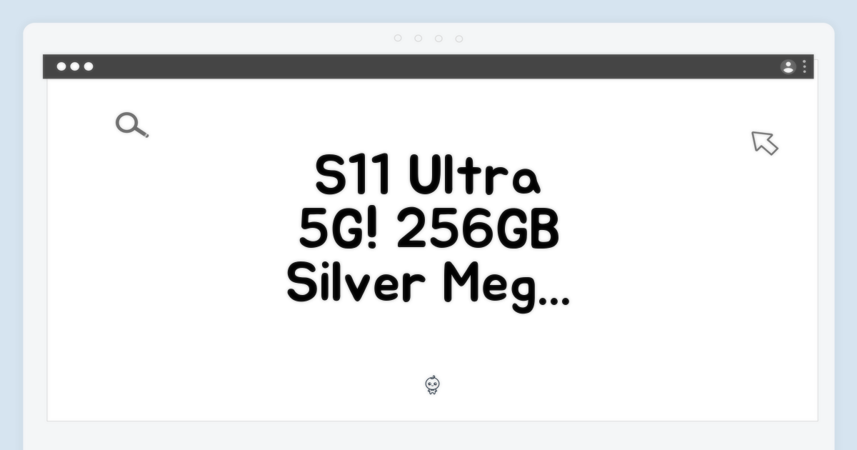 갤럭시탭 S11 울트라 5G, 놀라운 256GB 실버!