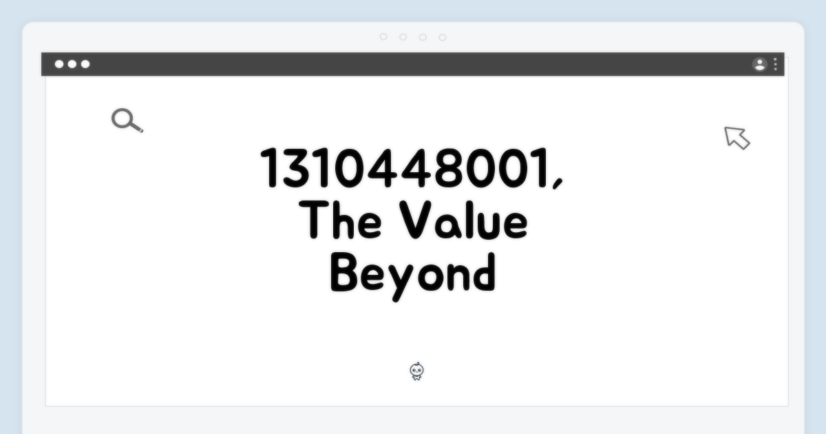 1310448001, 그 이상의 가치
